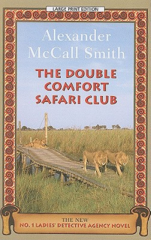 Kniha The Double Comfort Safari Club Alexander McCall Smith