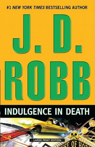 Könyv Indulgence in Death J. D. Robb