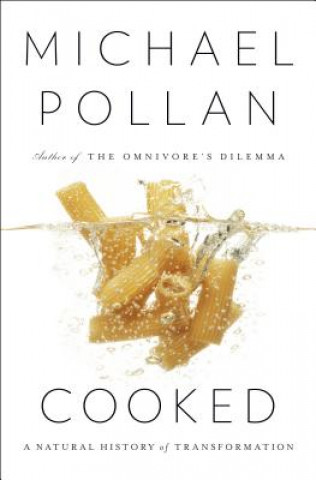 Könyv Cooked: A Natural History of Transformation Michael Pollan