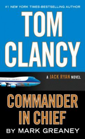 Book Tom Clancy Commander-In-Chief Mark Greaney