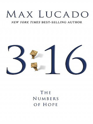 Book 3:16: The Numbers of Hope Max Lucado