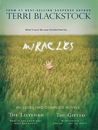 Carte Miracles: Includes Two Complete Novels: The Listener & the Gifted Terri Blackstock