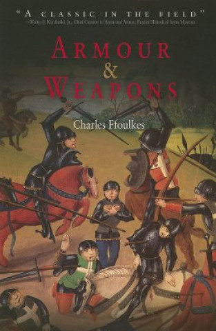 Book Armour & Weapons Charles Ffoulkes