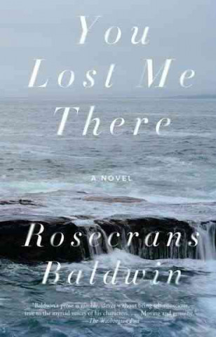 Książka You Lost Me There Rosecrans Baldwin