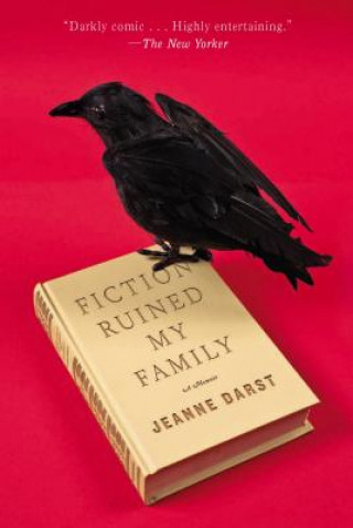 Carte Fiction Ruined My Family Jeanne Darst
