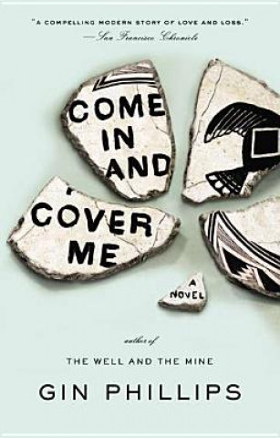 Libro Come in and Cover Me Gin Phillips