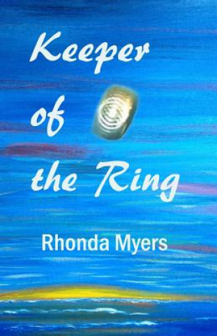 Kniha Keeper of the Ring Rhonda Myers