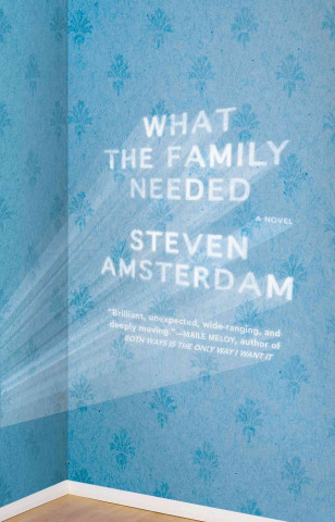 Kniha What the Family Needed Steven Amsterdam