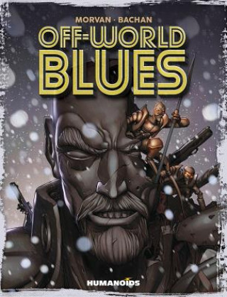 Kniha Off-World Blues Jean-David Morvan