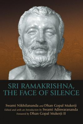Carte Sri Ramakrishna, the Face of Silence Swami Nikhilananda