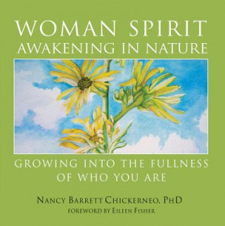 Книга Woman Spirit Awakening in Nature Nancy Barrett Chickerneo