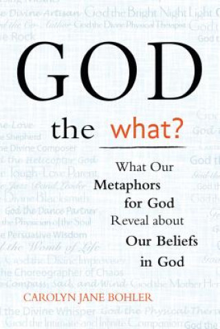 Book God the What Carolyn Jane Bohler