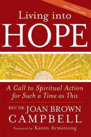 Knjiga Living into Hope Joan Brown Campbell