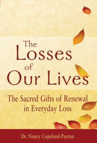 Kniha Losses of Our Lives Nancy Copeland-Payton