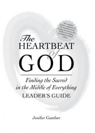 Kniha Heartbeat of God Leader's Guide Jennifer Gmaber