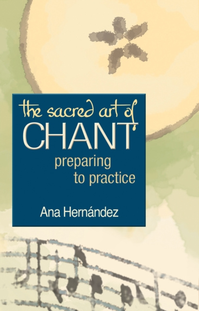 E-kniha Sacred Art of Chant Ana Hernandez