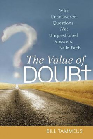 Könyv Value of Doubt Bill Tammeus