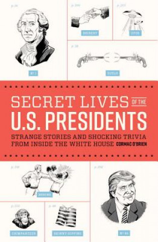Kniha Secret Lives of the U.S. Presidents Cormac O'Brien