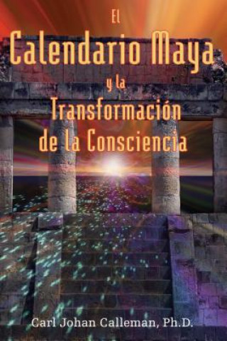 Книга El Calendario Maya y la Transformacion de la Consciencia Carl Johan Calleman
