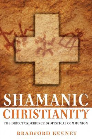 Книга Shamanic Christian Bradford P. Keeney