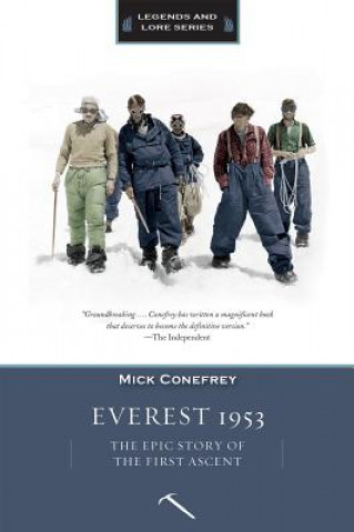 Kniha Everest 1953: The Epic Story of the First Ascent Mick Conefrey