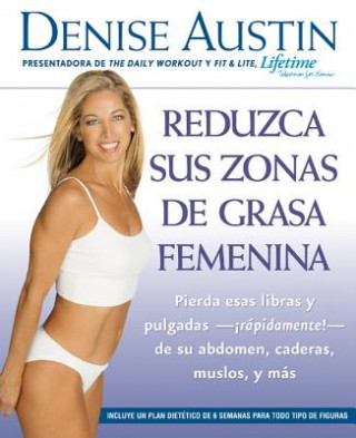 Carte Reduzca Sus Zonas De Grasa Femenina Denise Austin