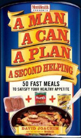 Kniha Man, A Can, A Plan, A Second Helping David Joachim