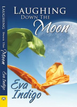 Kniha Laughing Down the Moon Eva Indigo