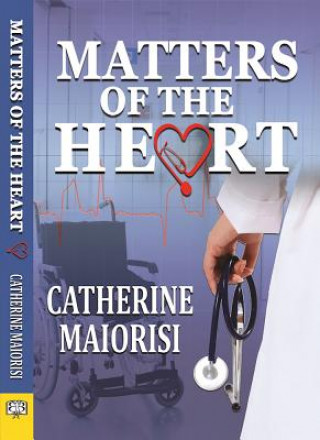 Kniha Matters of the Heart Catherine Maiorisi