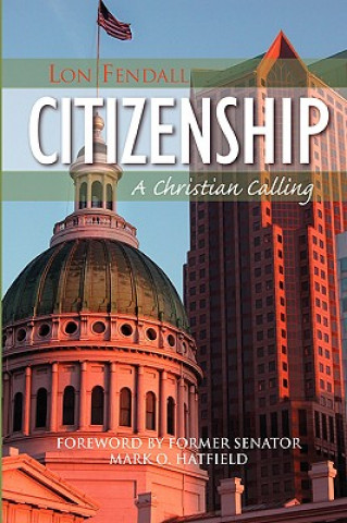 Knjiga Citizenship: A Christian Calling Lon Fendall