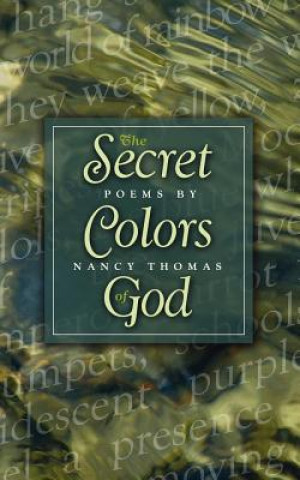 Könyv The Secret Colors of God Nancy Thomas