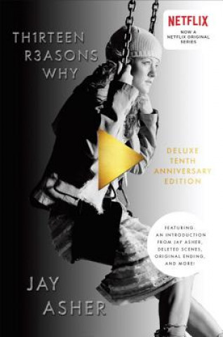 Kniha Th1rteen R3asons Why: 10th Anniversary Edition Jay Asher