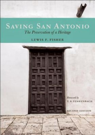 Книга Saving San Antonio Lewis F. Fisher