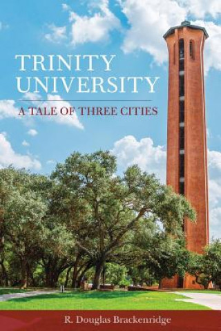 Kniha Trinity University R. Douglas Brackenridge