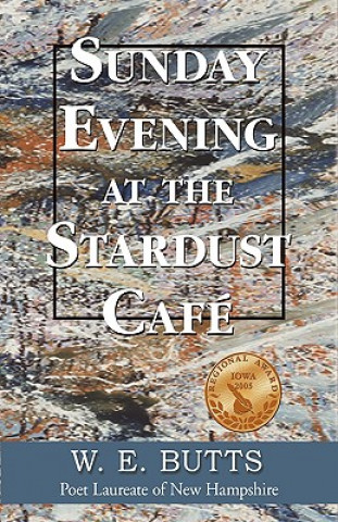 Könyv Sunday Evening at the Stardust Cafe W. E. Butts