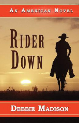 Könyv Rider Down Debbie Madison