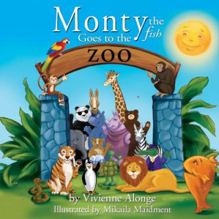 Книга Monty the Fish Goes to the Zoo Vivienne Alonge