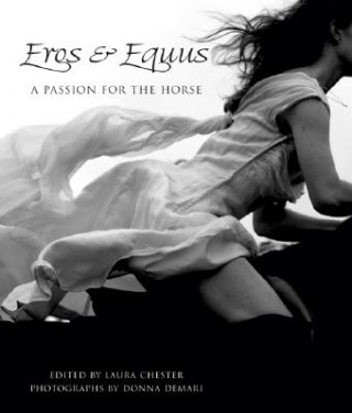 Book Eros & Equus: A Passion for the Horse Laura Chester