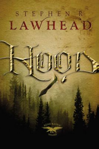 Kniha Hood Stephen R. Lawhead