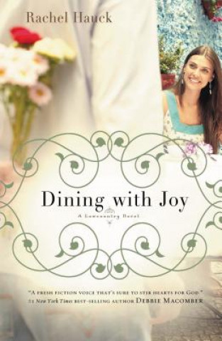 Könyv Dining with Joy Rachel Hauck