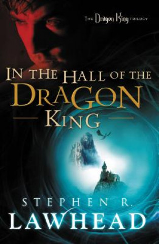 Könyv In the Hall of the Dragon King Stephen R. Lawhead