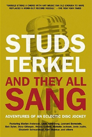 Könyv And They All Sang: Adventures of an Eclectic Disc Jockey Studs Terkel