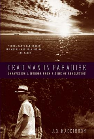 Livre DEAD MAN PARADISE UNRAVELING MURDER THB J. B. MacKinnon