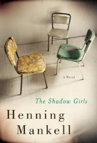 Kniha The Shadow Girls Henning Mankell