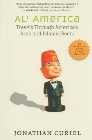 Kniha AL AMERICA TRAVELS THROUGH AMERICASPB Jonathan Curiel