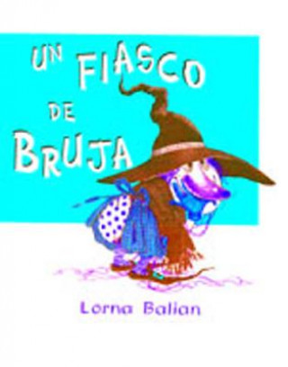 Carte Un Fiasco de Bruja Lorna Balian