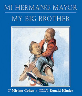 Carte Mi Hermano Mayor/My Big Brother Miriam Cohen