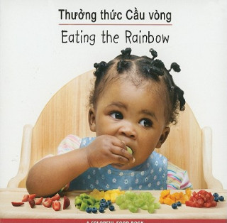 Kniha Thuong Thuc Cau Vong/Eating The Rainbow Star Bright Books