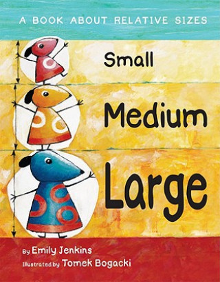Kniha Small, Medium, Large Emily Jenkins