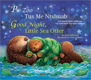 Carte Good Night, Little Sea Otter (Hmong/Eng) Janet Halfmann